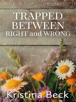 cover image of Trapped Between Right and Wrong